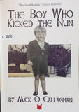 The Boy who Kicked the Nun (Mick O' Callaghan)