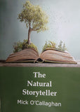 The Natural Storyteller (Mick O Callaghan)
