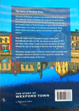 The Story of Wexford Town (Monica Crofton)